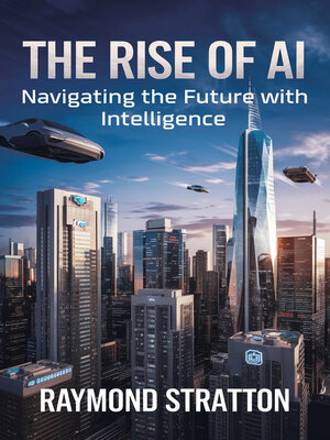 cover image of The Rise of AI